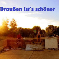 Draußen Ist's Schöner - DjClasver by DJ Clasver