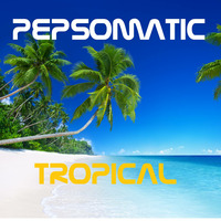 Tropical by Pepsomatic