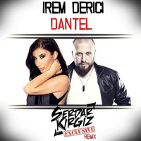 Irem Derici - Dantel (Serdar KIRGIZ Remix) www.serdarkirgiz.com by Serdar KIRGIZ