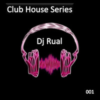 Club House Series 01 by DjRualOfficial