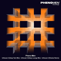 Inhouse V (Deep Tech Mix) preview by PHENO-MEN