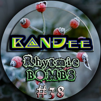 B@NĐee - ✪ Rhytmic BOMBS #38 ✪ by B@NĐee