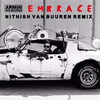 Embrace (Nithish Van Buuren Remix) by Nithish van Buuren
