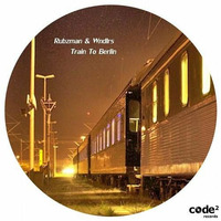 Rubzman &amp; Wndlrs - Train to Berlin EP (Znippits) by Rubzman