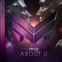 TWIIG Vs. Tiesto &amp; DallasK - About Your Love (Art1 Mashup) [Buy = Download] by Art1