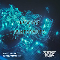 Bowsar & Wintermute - Light Years [Future Funk Music] by Bowsar