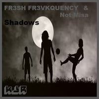 FR3SH FR3VKQUENCY & Render ~ Shadows (KJR Exclusive) by Keep Jammin' Records