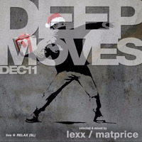DEEP MOVES dec11  Relax by Mat Price (aka Lexx)