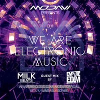We Are Electronic Music 011 by ModaviOfficial