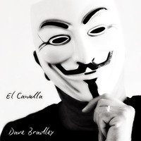 Dave Bradley - El Canalla by Dave Bradley