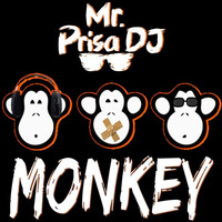 Mr. Prisa Deejay - Monkey (Original Mix) by Mr. Prisa Deejay