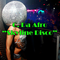 C. Da Afro - Skyline Disco (Unmastered) by C. Da Afro