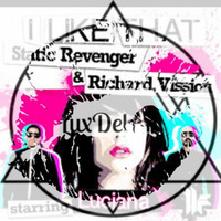 I Like That (LDA Edit)- Richard Vission & Static Revenger feat Luciana by LuxDelAno