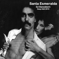 DJ Danceborn - Santa Esmeralda Edit by DJ Danceborn