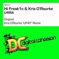 Hi Freak1c &amp; Kris O'Rourke - U4RIA (Kris O'Rourke 'UP4IT' Remix) by Kris O'Rourke