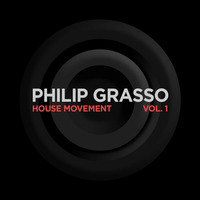 House Movement | Vol. 1 by Philip Grasso