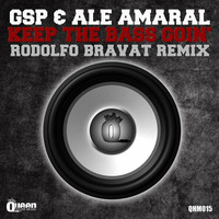 GSP &amp; Ale Amaral - KEEP THE BASS GOING (Rodolfo Bravat Remix) TEASER by Rodolfo Bravat