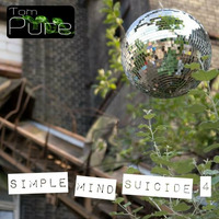 Tom Pure - Simple Mind Suicide 4 by Tom Pure