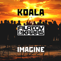 Koala vs Filatov &amp; Karas - Imagine (Radio Edit) by Filatov & Karas