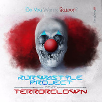 [Deng Deng 011] 05. Kurwastyle Project Feat. TerrorClown - Do You Wanna Balloon (LK-47 Remix) by LK-47