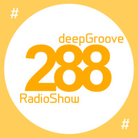 deepGroove Show 288 by deepGroove [Show] by Martin Kah