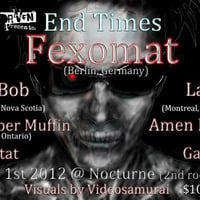 Fexomat @ End Times [Nocturne/Toronto] 2012 by Fexomat