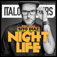 Italobrothers - This Is Nightlife Ft. Sk Moon (SITO DIAZ Edit 2015) by SITO DIAZ