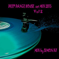 DEEP DANCE HOUSE set MIX 2015 Vol.2 Simon DJ by Simon DJ