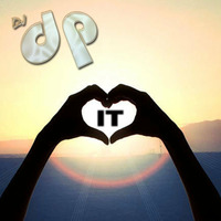 DJ dp - Love It (FREE DOWNLOAD) by DJ dp