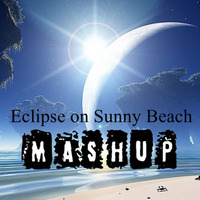 Sand Island &amp; Van Yorge vs Hazem Beltagui - Eclipse On Sunny Beach (Play HD Mashup) by Ciprian Adams (Play HD)