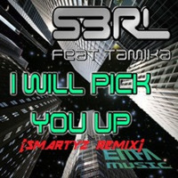 S3RL feat. Tamika - I Will Pick You Up (Smartyz Remix) (FREE DOWNLOAD) by Smartyz