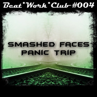 Smashed Faces - PANIC TRIP EP