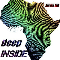 Deep Inside (Original Mix) by S&B
