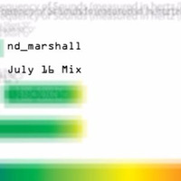 July 16 Mix by nd_marshall