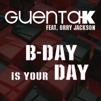 Guenta K Feat. Orry Jackson - B - Day Is Your Day (Video Edit) by Guenta K