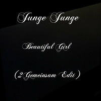 Junge Junge - Beautiful Girl ( 2Gemeinsam Intro Edit ) by 2Gemeinsam