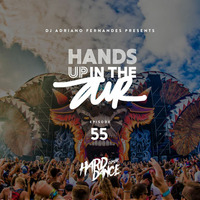 DJ Adriano Fernandes - Hands Up In the Air 55 by DJ Adriano Fernandes