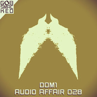 Audio Affair Broadcast 028 - Diarmaid O Meara by Diarmaid O Meara // DOM1