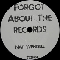Forgot About The Records - 004 by Nat Wendell