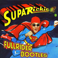 Richie - Supa Richie (FullRider Bootleg Edit) by FullRider
