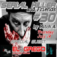 El Grego @ Serial Killer and Friends #030 by El Grego
