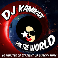 Funk The World by DJ Kamikaze