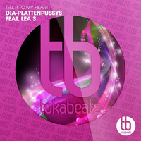DIA-Plattenpussys feat. Lea S. - Tell It To My Heart (OUT NOW) by DIA-plattenpussys