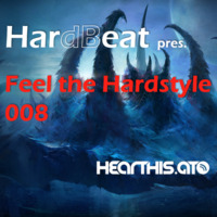 HardBeat - Feel the Hardstyle 008 by HardBeat