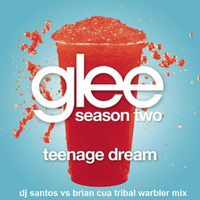 Teenage Dream (DJ Santos vs Brian Cua Tribal Warbler Mix) by DJ Jay Santos