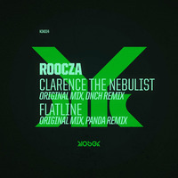 KIK014 Roocza - Clarence The Nebulist / Flatline