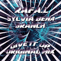 Rafa.L, Sylvia Bena & Branch - Give It Up (Original Mix)PREVIA!!!! by Rafa.L & Sylvia Bena (RYS75)