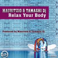 2 Man In The House - Relax Your Body by Tamashi