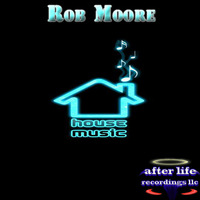 Rob Moore - House Music