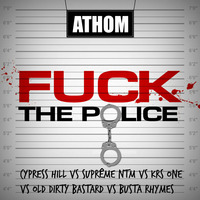F##k the police ! by athom
